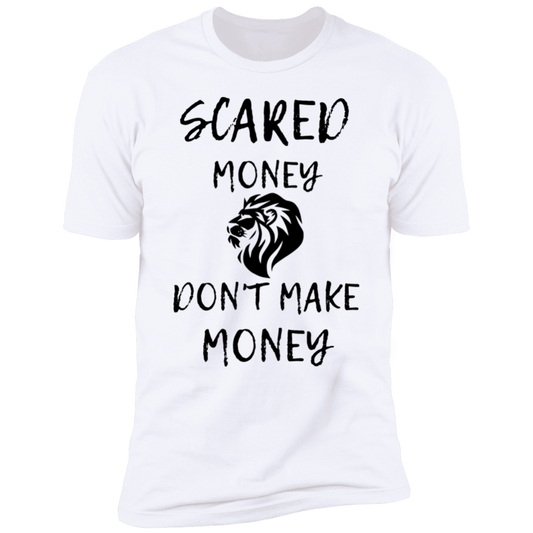 SCARED MONEY DON'T MAKE MONEY White Unisex T-Shirt