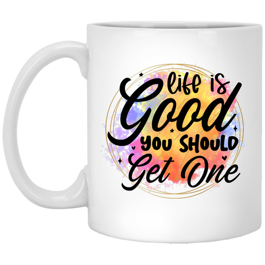 Life Is Good - White Mug