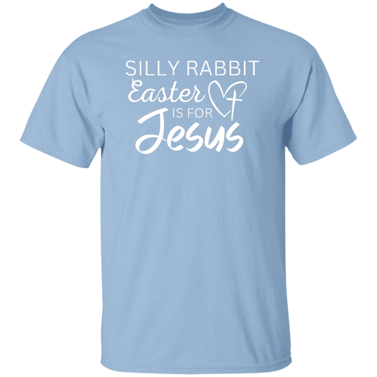 Silly Rabbit Easter is for Jesus - Unisex T-Shirt