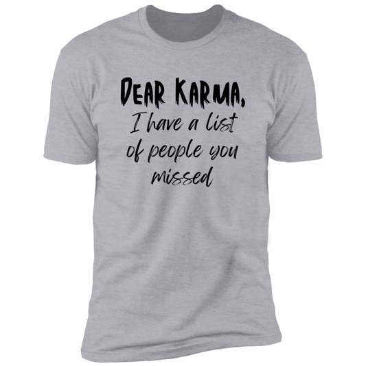 Dear Karma - Unisex T-Shirt