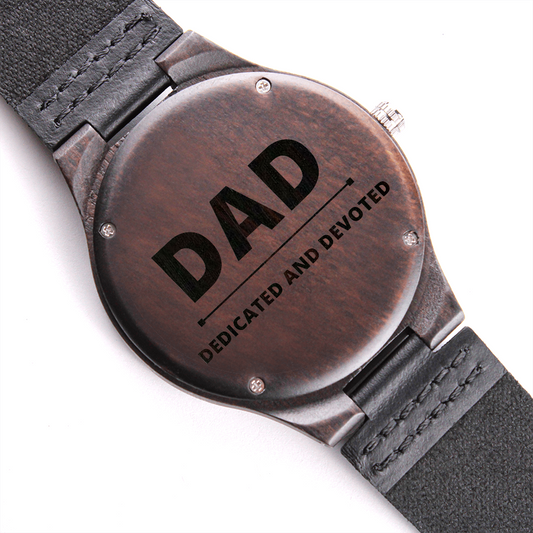 DAD - Dedicated and Devoted - Engraved Wooden Watch