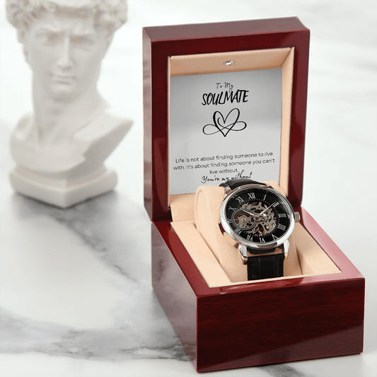 To My Soulmate You're My Without - Men's Openwork Watch